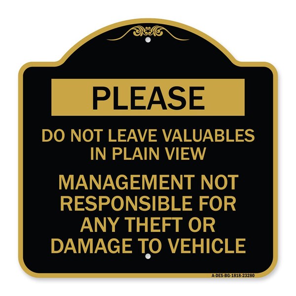 Do Not Leave Valuables in Plain View Management Not Responsible for ANY Theft, A-DES-BG-1818-23280